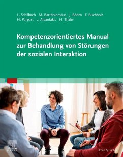 Kompetenzorientiertes Manual zur Behandlung von Störungen der sozialen Interaktion - Schilbach, Leonhard;Bartholomäus, Marie;Böhm, Juliane