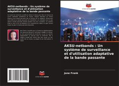 AKSU-netbands : Un système de surveillance et d'utilisation adaptative de la bande passante - Frank, Jane