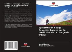 Systèmes en nuage - Enquêtes basées sur la prédiction de la charge de travail - Sharma, Ankit;Verma, Vinod Kumar