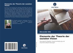 Elemente der Theorie der sozialen Vision - Bib, Alexander