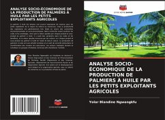 ANALYSE SOCIO-ÉCONOMIQUE DE LA PRODUCTION DE PALMIERS À HUILE PAR LES PETITS EXPLOITANTS AGRICOLES - Ngwangkfu, Yolar Blandine