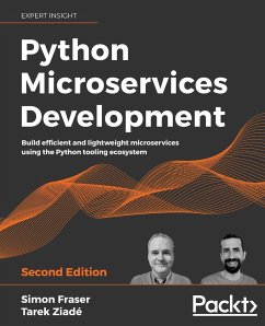 Python Microservices Development - Second Edition - Fraser, Simon; Ziadé, Tarek