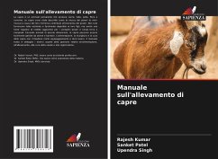 Manuale sull'allevamento di capre - Kumar, Rajesh;Patel, Sanket;Singh, Upendra