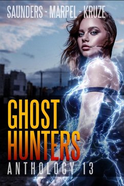 Ghost Hunters Anthology 13 (Ghost Hunter Mystery Parable Anthology) (eBook, ePUB) - Kruze, J. R.; Marpel, S. H.; Saunders, R. L.