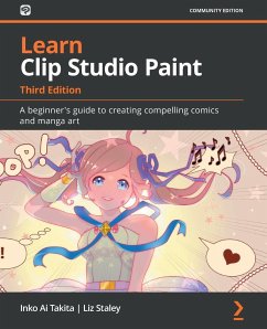 Learn Clip Studio Paint - Third Edition - Takita, Inko Ai; Staley, Liz