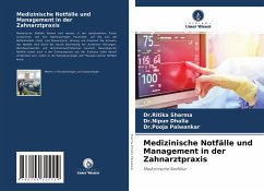 Medizinische Notfälle und Management in der Zahnarztpraxis - Sharma, Dr.Ritika;Dhalla, Dr.Nipun;Palwankar, Dr.Pooja