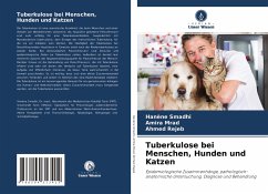 Tuberkulose bei Menschen, Hunden und Katzen - Smadhi, Hanène;Mrad, Amira;Rejeb, Ahmed