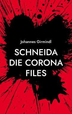 Schneida - Die Corona Files - Girmindl, Johannes