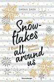 Snowflakes All Around Us. A Royal Christmas Romance (Wunderschöne Winter-Romance im verschneiten Skandinavien)