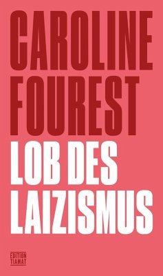 Lob des Laizismus - Fourest, Caroline