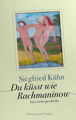 Du küsst wie Rachmaninow - Kühn, Siegfried