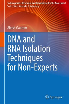 DNA and RNA Isolation Techniques for Non-Experts - Gautam, Akash