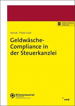 Geldwäsche-Compliance in der Steuerkanzlei - Horvat, Christian; Thole-Groll, Ulrike