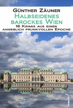 Halbseidenes barockes Wien - Zäuner, Günther