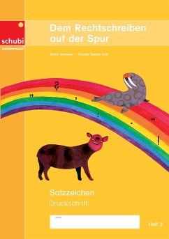 Dem Rechtschreiben auf der Spur Heft 4. Satzzeichen. Ausgabe in Druckschrift