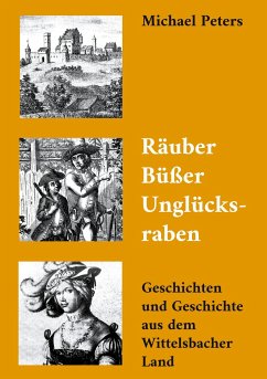 Räuber Büßer Unglücksraben - Peters, Michael