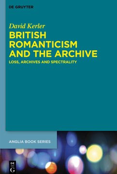 British Romanticism and the Archive - Kerler, David