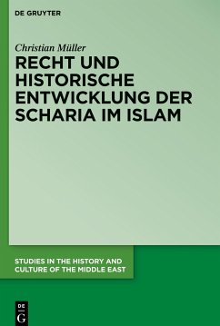 Recht und historische Entwicklung der Scharia im Islam - Müller, Christian