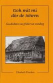 Goh mit mi dör de Johren Goh mit mi dör de Johren