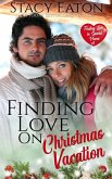 Finding Love on Christmas Vacation (Finding Love in Special Places Series, #1) (eBook, ePUB)