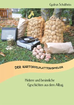 Der Kartoffelplattenspieler - Schultheiss, Gudrun
