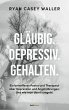 Gläubig. Depressiv. Gehalten. - Bild 1