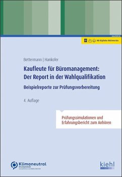 Kaufleute für Büromanagement: Der Report in der Wahlqualifikation - Bettermann, Verena;Hankofer, Sina Dorothea