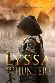Lyssa and the Hunters (Adventures of Lyssa, #2) (eBook, ePUB) Lyssa and the Hunters (Adventures of Lyssa, #2) (eBook, ePUB)