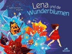 Lena und die Wunderblumen - Eberhardt, Judith