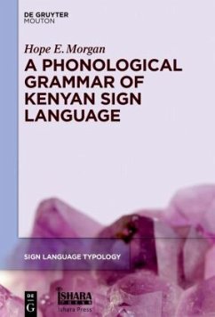 A Phonological Grammar of Kenyan Sign Language - Morgan, Hope E.