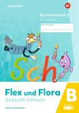 Flex und Flora - Deutsch inklusiv. Buchstabenheft 5 inklusiv (B) GS