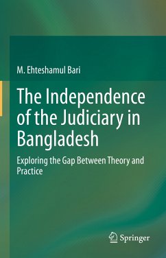 The Independence of the Judiciary in Bangladesh (eBook, PDF) - Bari, M. Ehteshamul
