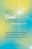 First Create Happiness and the Rest Will Follow (eBook, ePUB)