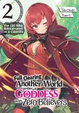 Full Clearing Another World under a Goddess with Zero Believers: Volume 2 (eBook, ePUB)