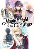 Magic Knight of the Old Ways: Volume 1 (eBook, ePUB)