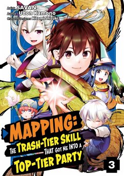 Mapping: The Trash-Tier Skill That Got Me Into a Top-Tier Party (Manga) Volume 3 (eBook, ePUB) - Kamono, Udon