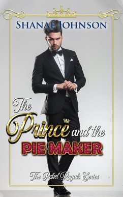 The Prince and the Pie Maker (eBook, ePUB) - Johnson, Shanae