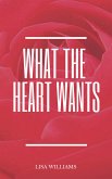 What The Heart Wants (eBook, ePUB)