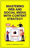 Mastering Web and Social Media with Content Strategy (eBook, ePUB)
