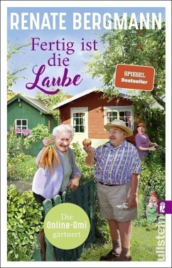 Fertig ist die Laube / Online-Omi Bd.15 (Mängelexemplar) - Bergmann, Renate