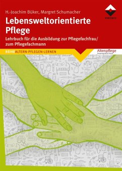 Lebensweltorientierte Pflege (eBook, ePUB) - Büker, Heinz-Joachim; Schumacher, Margret