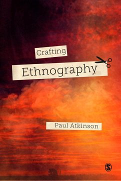 Crafting Ethnography (eBook, ePUB) - Atkinson, Paul