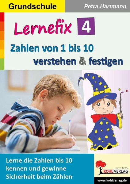 Lernefix / Band 4: Zahlen von 1 bis 10 verstehen und festigen (eBook, PDF) Lernefix / Band 4: Zahlen von 1 bis 10 verstehen und festigen (eBook, PDF)