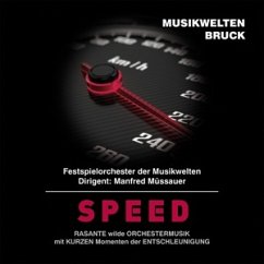 Speed - Festspielorchester Der Musikwelten/Müssauer,M.