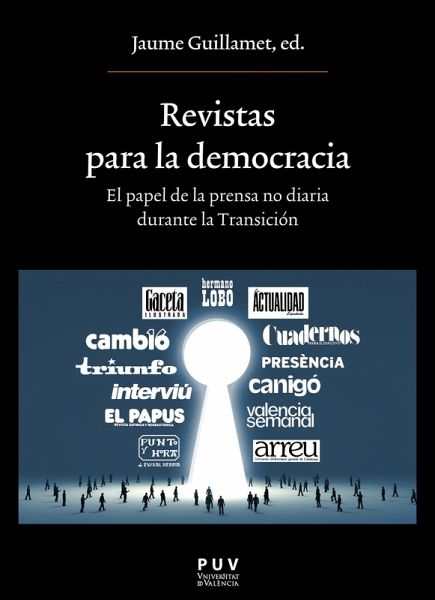 Revistas para la democracia. El papel de la prensa no diaria durante la Transición (eBook, ePUB)