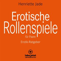 Erotische Rollenspiele für Paare / Erotischer Ratgeber (MP3-Download) - Jade, Henriette