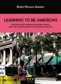 Learning To Be American (eBook, ePUB) Learning To Be American (eBook, ePUB)