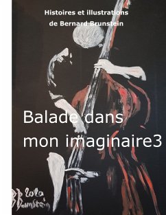 balade dans mon imaginaire 3 (eBook, ePUB) - Brunstein, Bernard