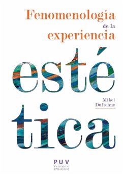 Fenomenología de la experiencia estética (eBook, ePUB) - Dufrenne, Mikel