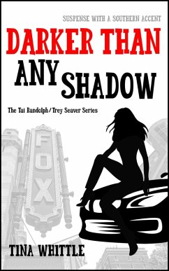 Darker Than Any Shadow (Tai Randolph & Trey Seaver Mysteries, #2) (eBook, ePUB) - Whittle, Tina